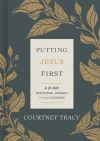 Putting Jesus First A 21-Day Devotional Journey Through Colossians